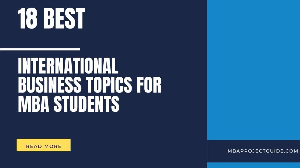 18 Best International Business Topics for MBA students