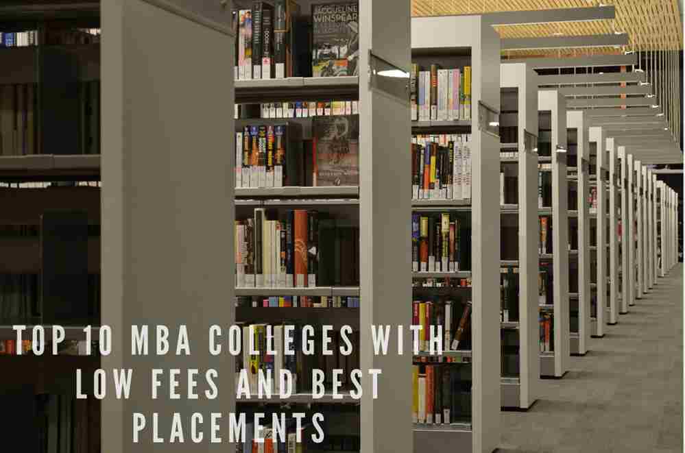 Top 10 MBA Colleges with low fees and best placements
